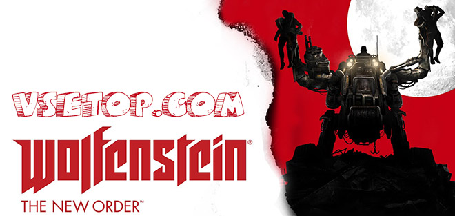 Wolfenstein: The New Order – торрент