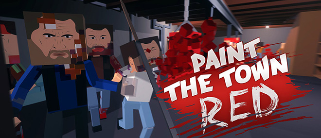Paint the Town Red v18.12.2022 - игра на стадии разработки