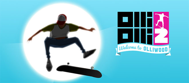 olliolli2 welcome to olliwood trophy guide