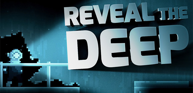 Reveal The Deep v06.05.2016 - полная версия