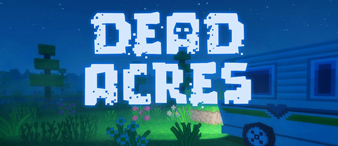 Dead Acres Update 2.1 - игра на стадии разработки