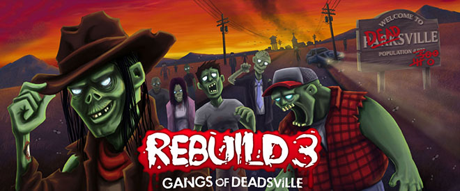 Rebuild 3: Gangs of Deadsville v1.6.41 - полная версия