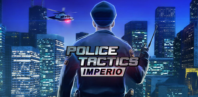 Police Tactics: Imperio v1.2102 на русском – торрент