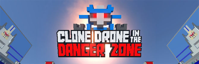 Clone Drone in the Danger Zone v1.3.2.2 - игра на стадии разработки