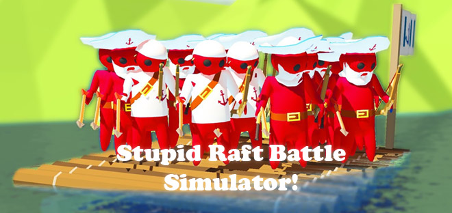 Stupid Raft Battle Simulator - игра на стадии разработки