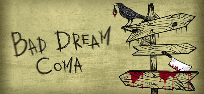 Bad Dream: Coma v07.03.2023 - полная версия на русском