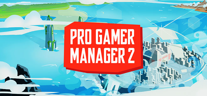 Pro Gamer Manager 2 v0.1.45 - игра на стадии разработки