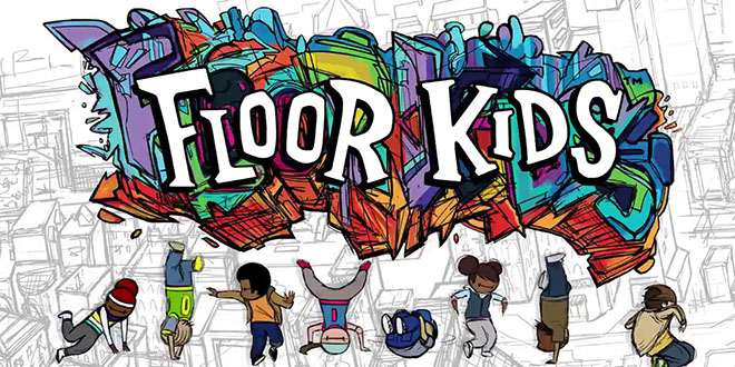 Floor Kids – полная версия на русском