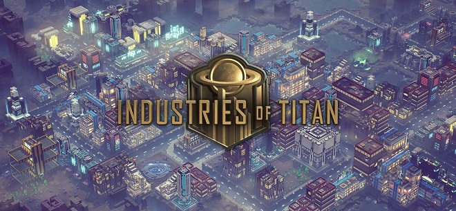 Industries of Titan v0.29.0 - игра на стадии разработки