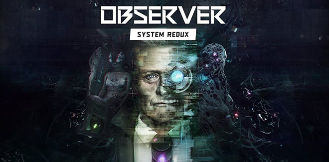 Observer: System Redux v27.11.2021 - торрент