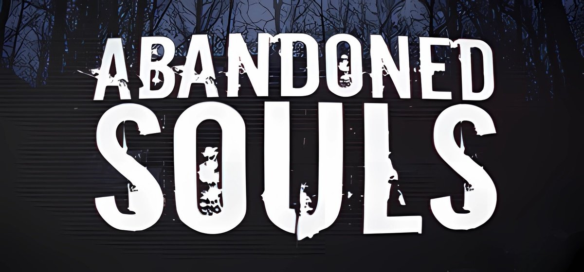 Abandoned Souls Build 11702523 - торрент