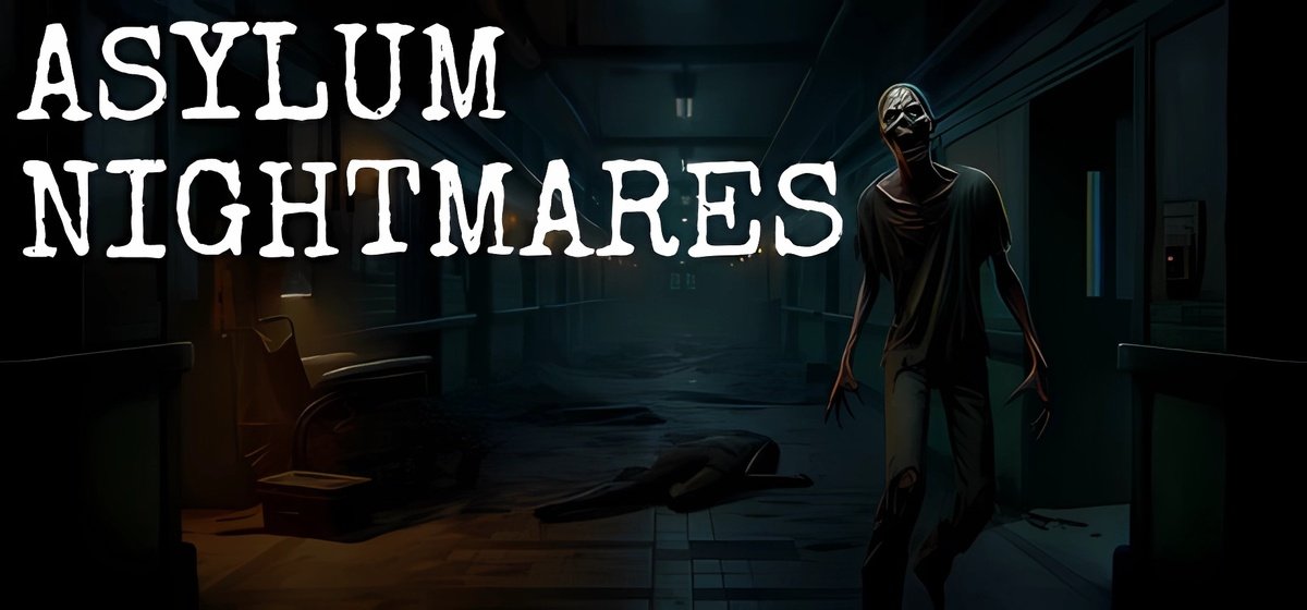 Asylum Nightmares Build 14910540