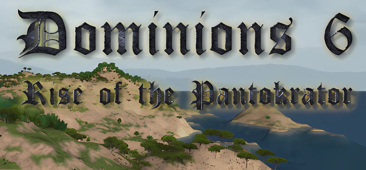 Dominions 6 v6.19b - торрент