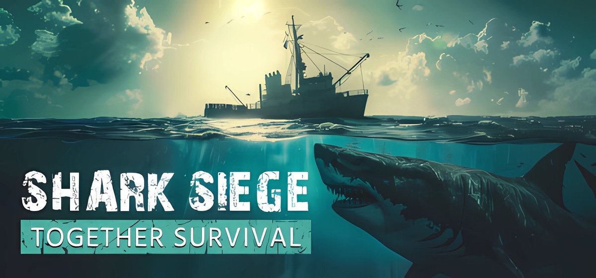 SHARK SIEGE TOGETHER SURVIVAL Build 15214444 - торрент