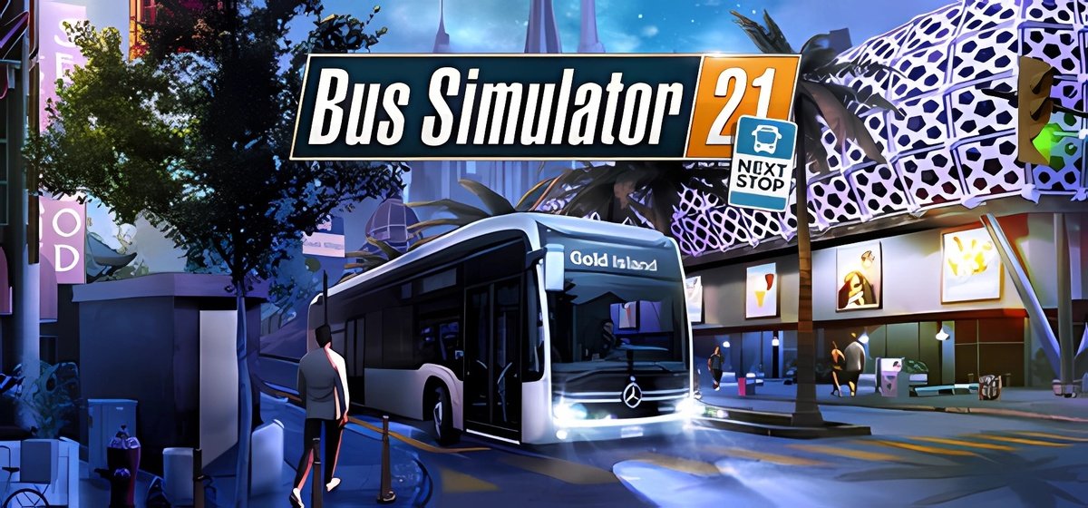 Bus Simulator 21 Next Stop v2.34