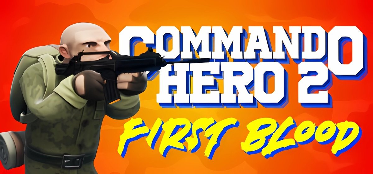 Commando Hero 2 First Blood