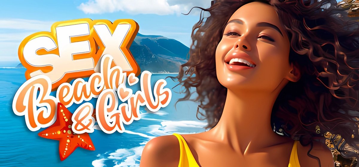 SEX, BEACH & GIRLS v10.10.2024