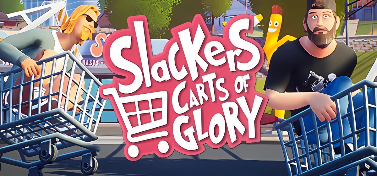 Slackers - Carts of Glory Build 15746539