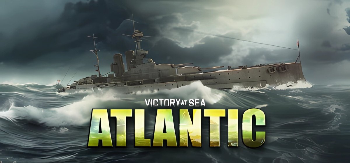 Victory at Sea Atlantic - World War II Naval Warfare v0.36.1.0