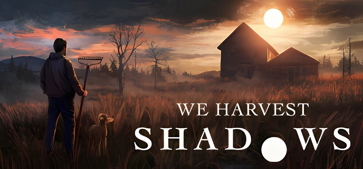 We Harvest Shadows v0.097a - торрент