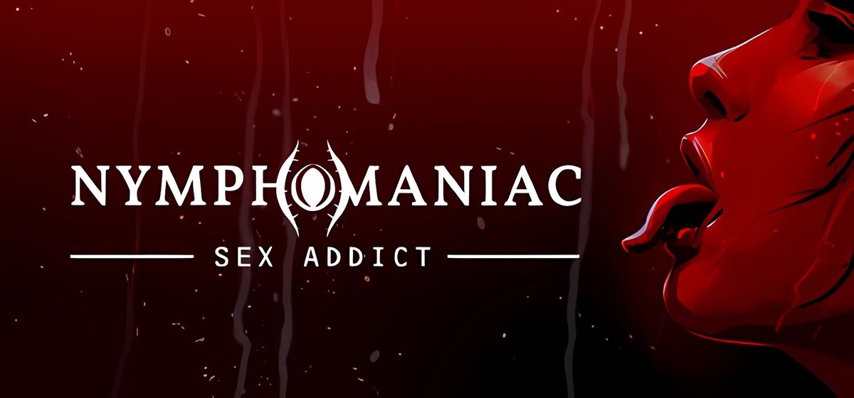 Nymphomaniac - Sex Addict v11530