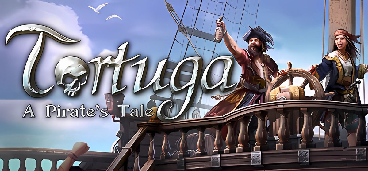 Tortuga - A Pirate's Tale v1.2.0.62238