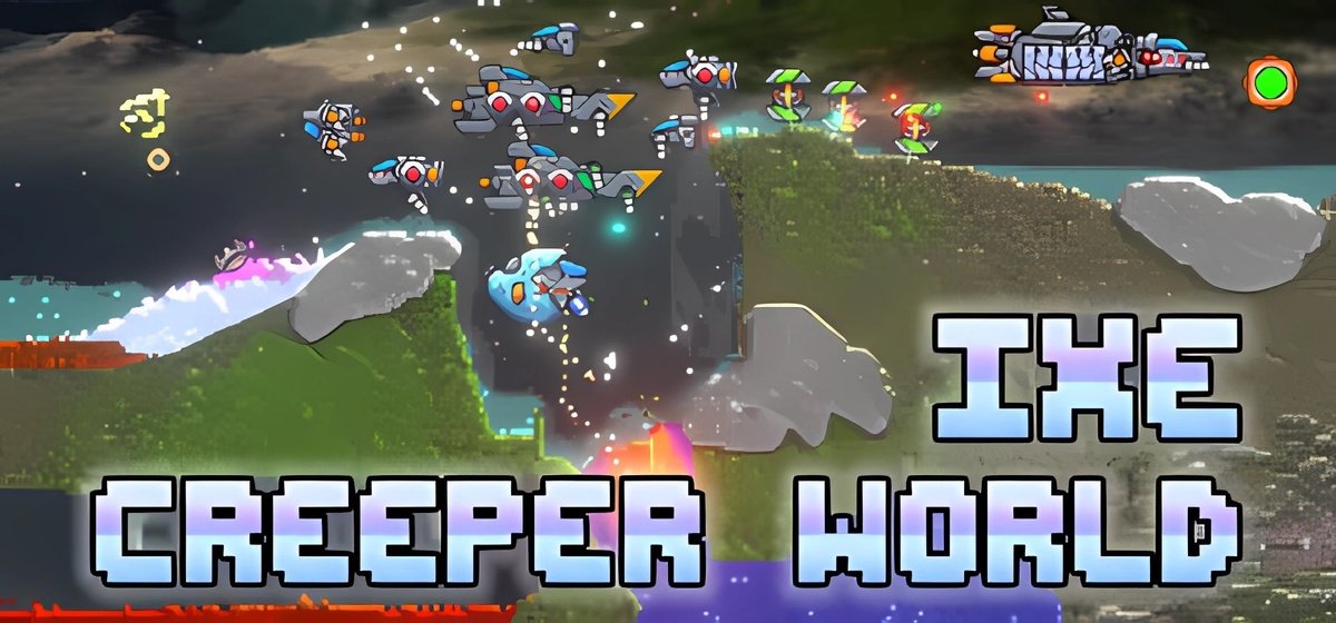 Creeper World IXE | Крипер Ворлд ИКСЕ v52