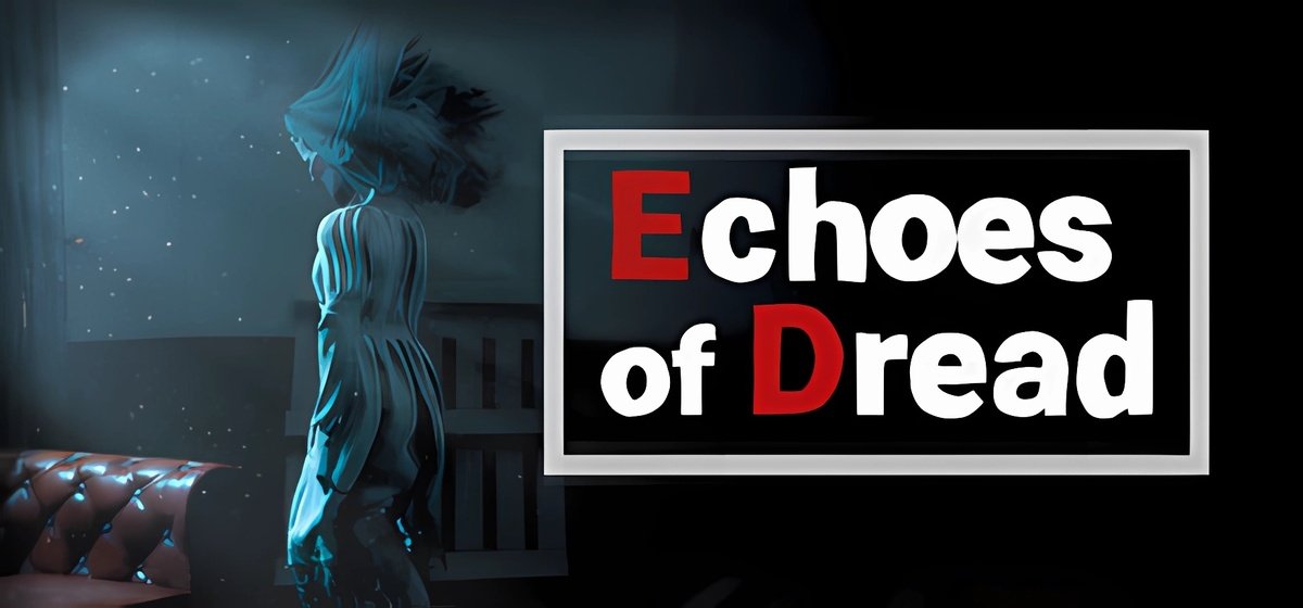 Echoes of Dread Build 16408454 - торрент