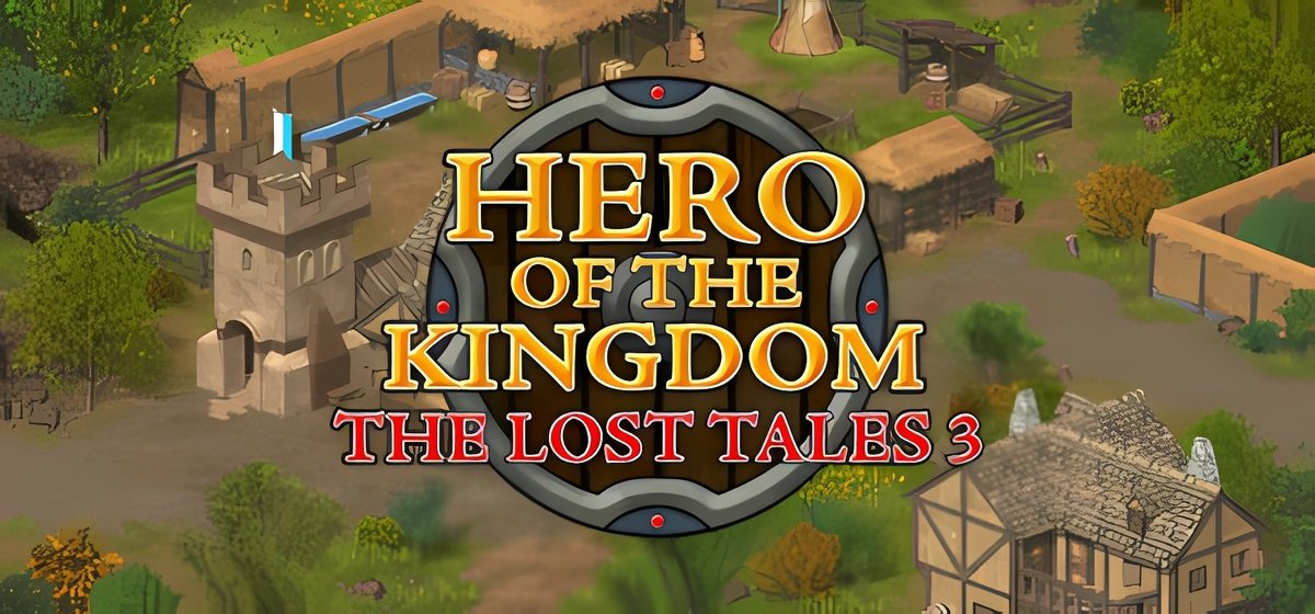 Hero of the Kingdom The Lost Tales 3 v1.0.3