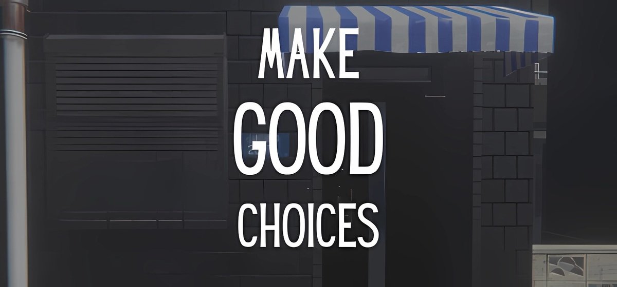 Make Good Choices Build 16898772