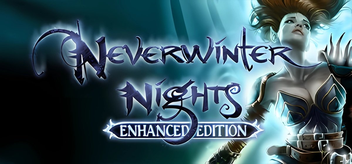 Neverwinter Nights Enhanced Edition | Невервинтер Найтс Энхансед Эдишн v89.8193.37.15b