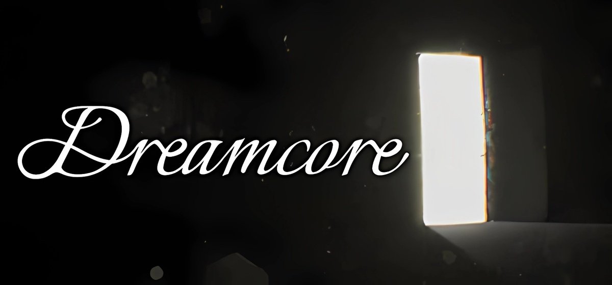 Dreamcore Build 17110414 - торрент