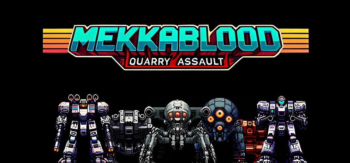 Mekkablood Quarry Assault Build 17154751 - торрент