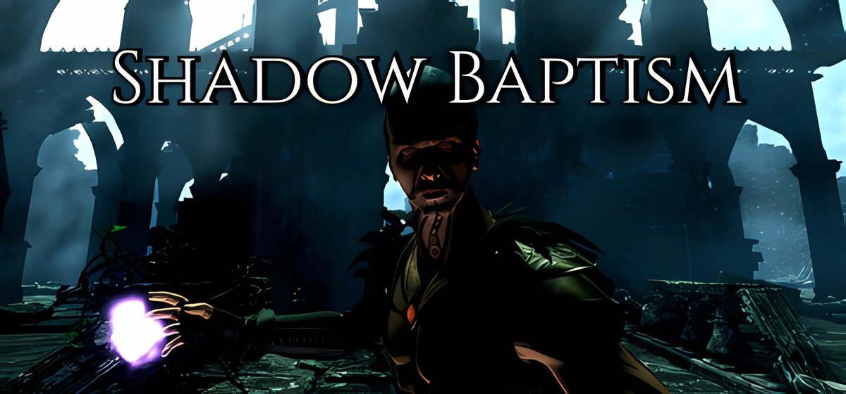 Shadow Baptism Build 16535367