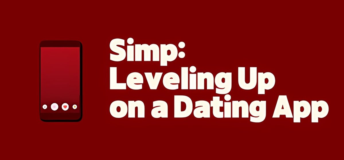 Simp Leveling Up on a Dating App Build 17294097