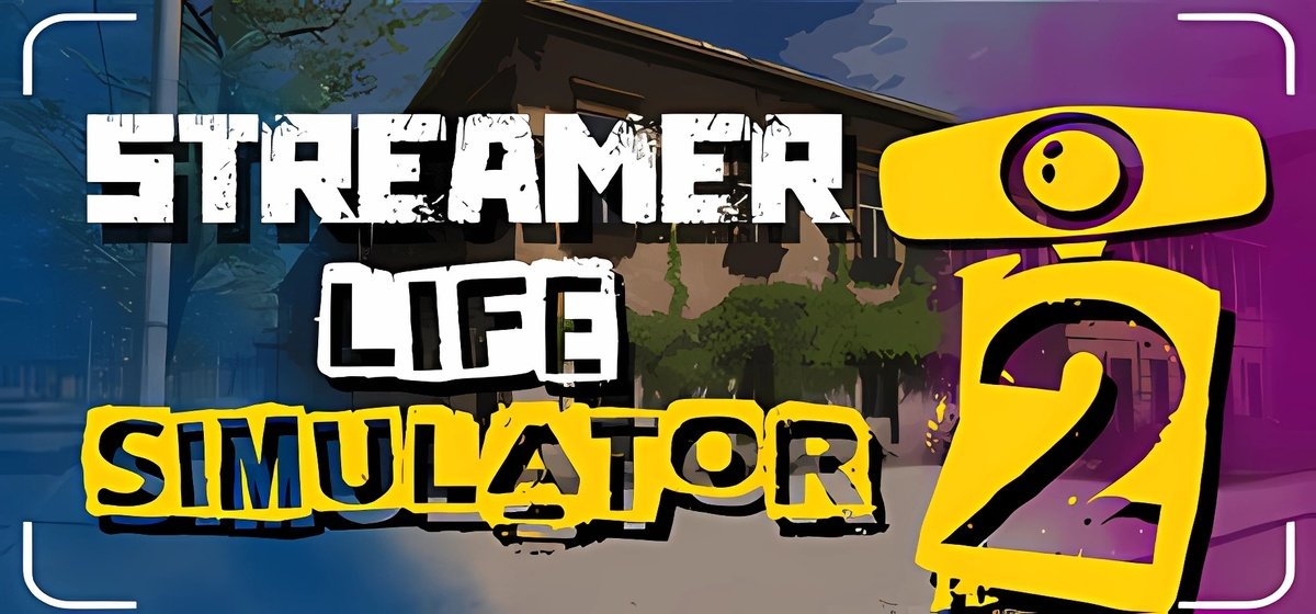 Streamer Life Simulator 2 v0.145a