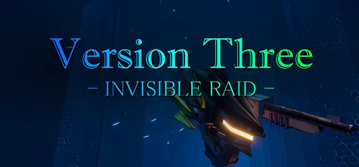 VersionThree  INVISIBLE RAID Build 17130149