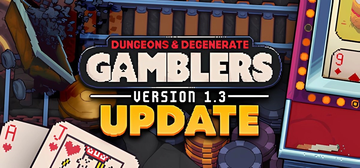 Dungeons & Degenerate Gamblers v1.3.1a