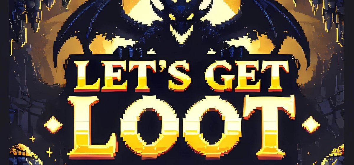 Lets Get Loot! Build 17844622