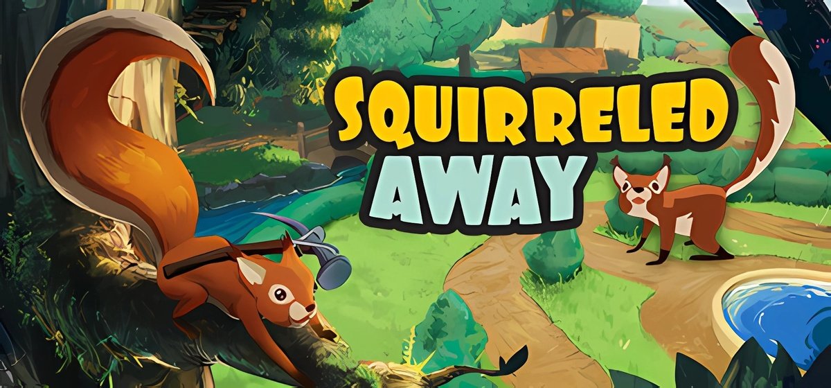 Squirreled Away | Сквиррелд Эвей Build 18294600