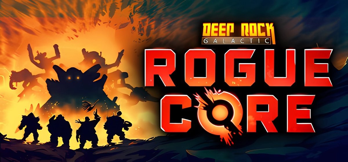 Deep Rock Galactic: Rogue Core v0.4.117062a