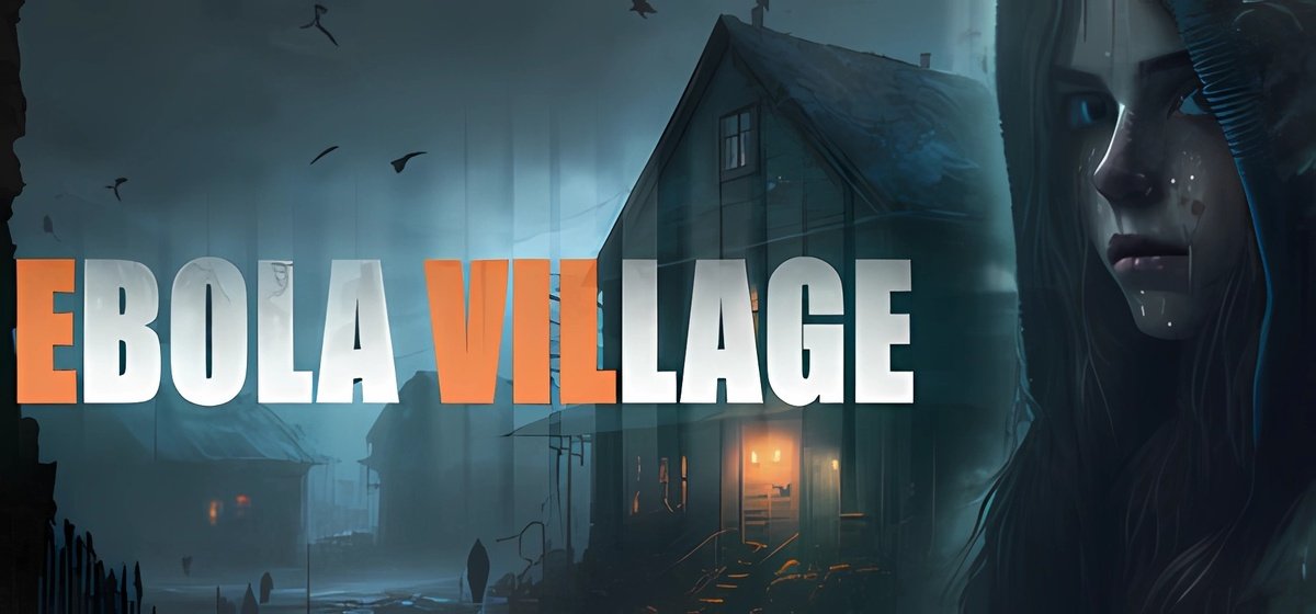 EBOLA VILLAGE v1.0.0 - торрент