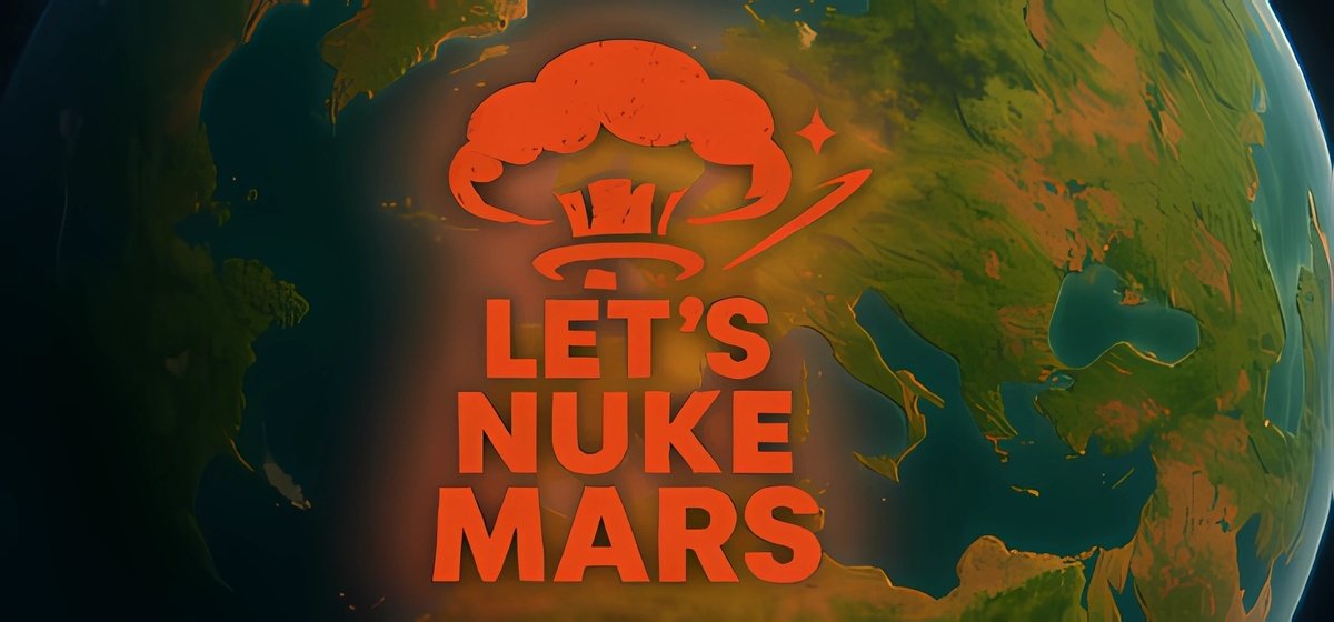 Lets Nuke Mars Build 18200872 - торрент