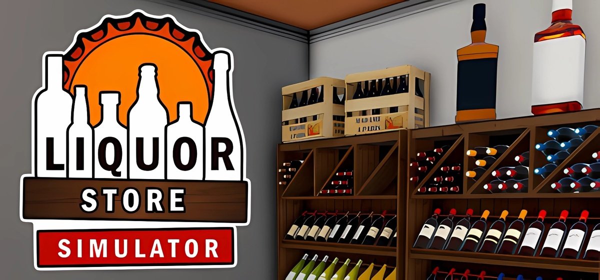 Liquor Store Simulator v09.05.2025
