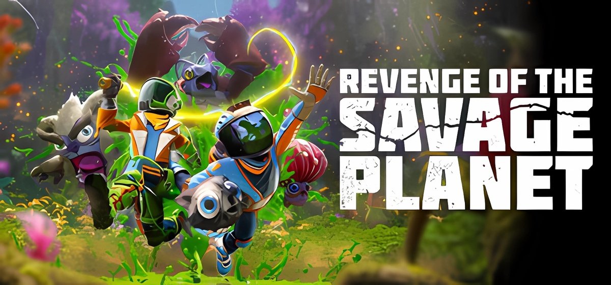 Revenge of the Savage Planet | Ревендж оф зэ Сэвидж Планет v96896