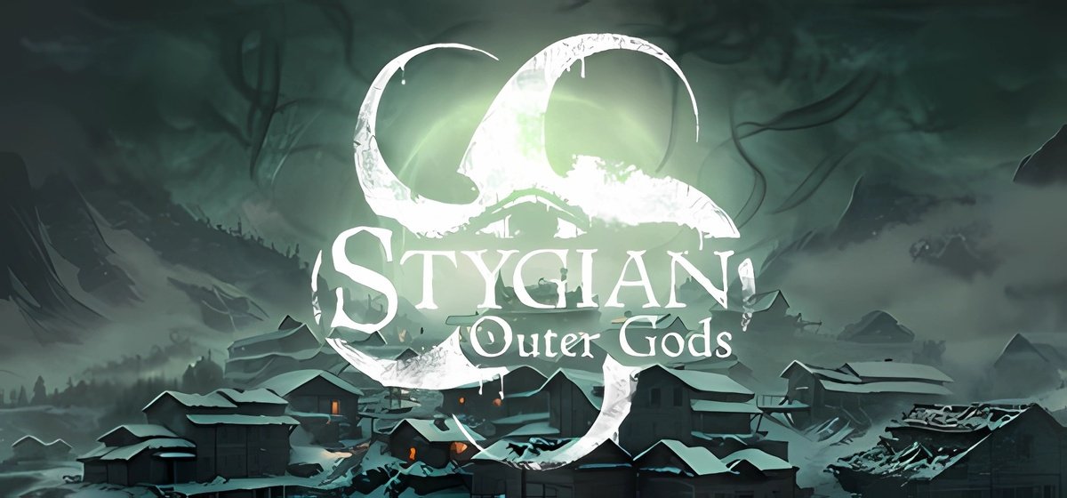 Stygian: Outer Gods v17.05.2025