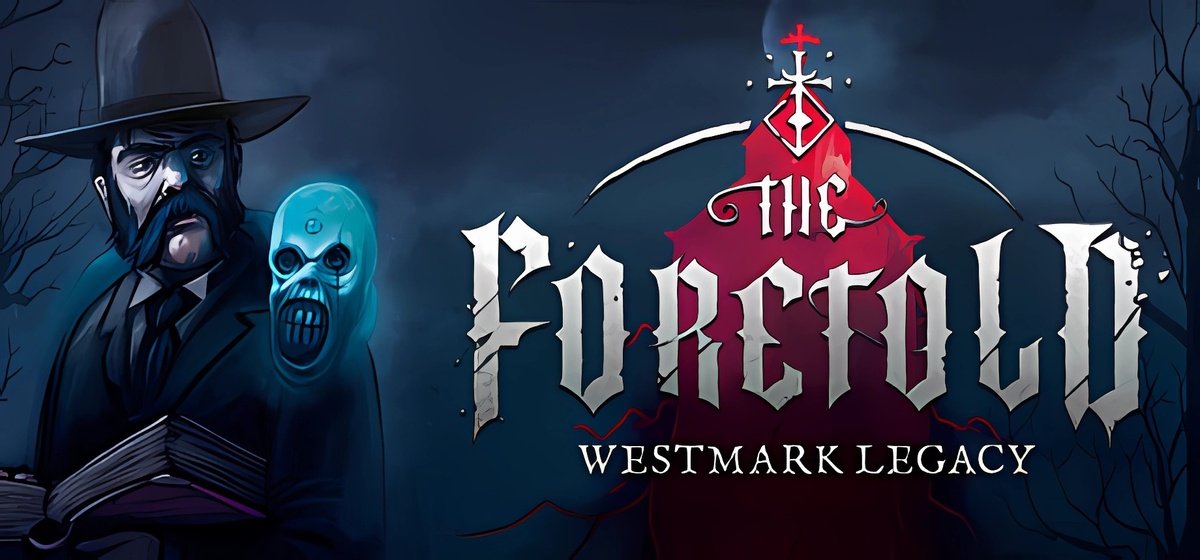 The Foretold: Westmark Legacy v1.0.5a