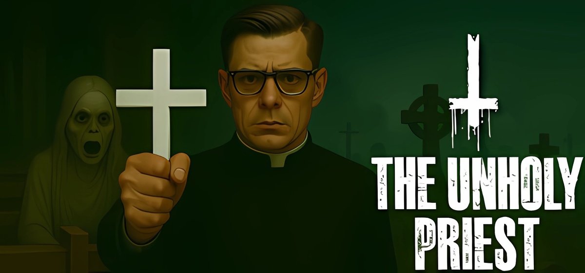 The Unholy Priest † v10.05.2025