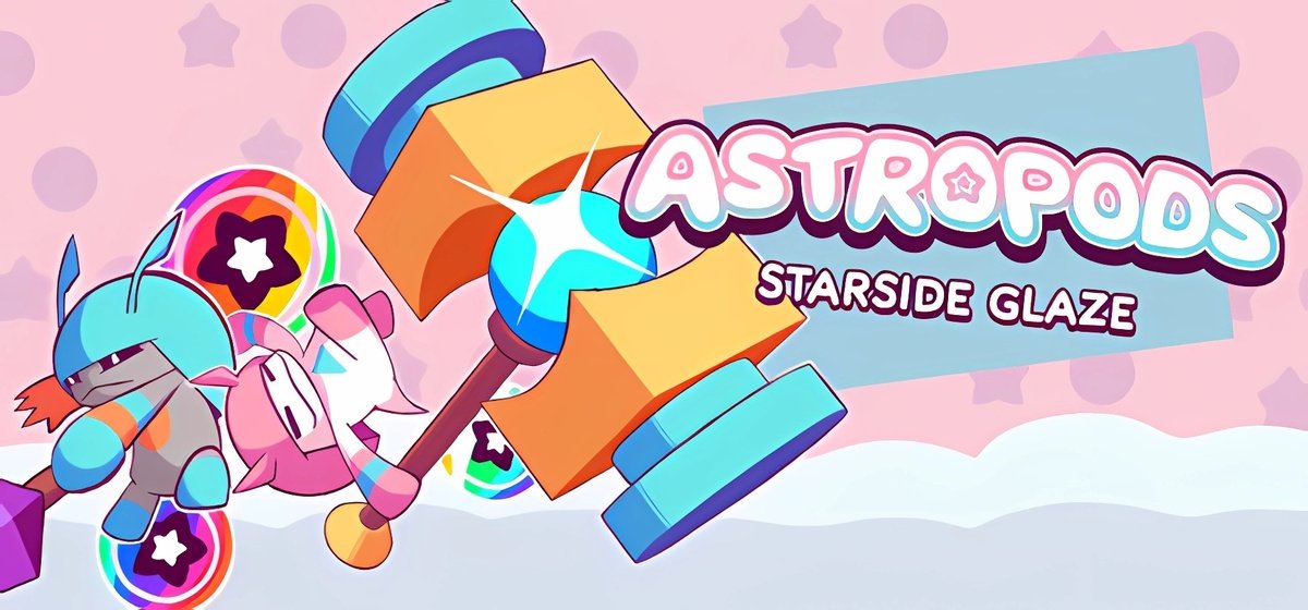 Astropods: Starside Glaze v0.6.0