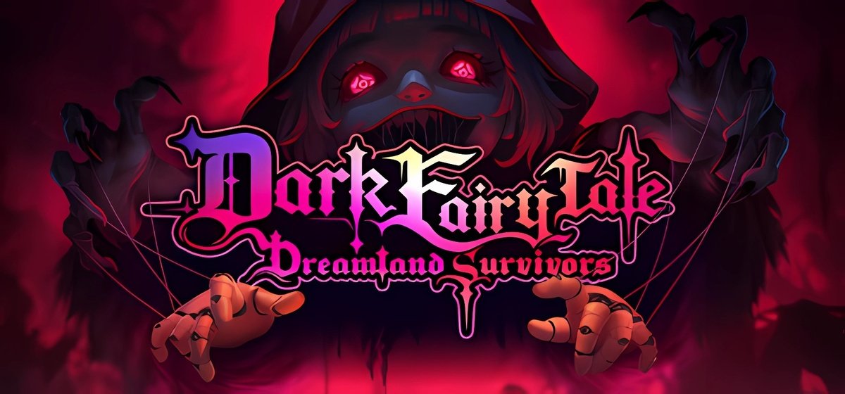 Dark Fairy Tale: Dreamland Survivors Build 18929490